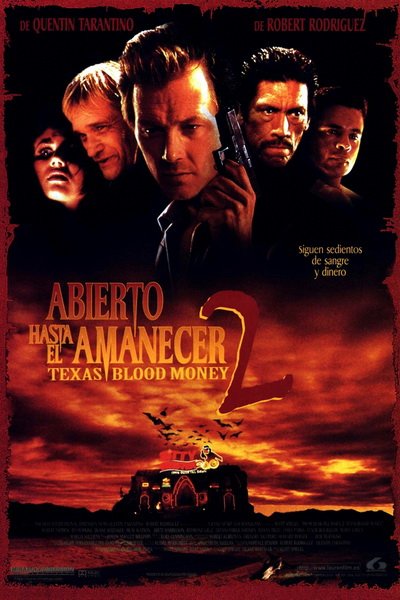 От заката до рассвета 2: Кровавые деньги из Техаса (1999)