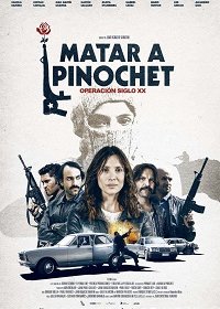 Убить Пиночета (2020)